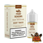 Desert Tobacco Salt Series 30ml | Four Seasons - Bajo Tierra Store