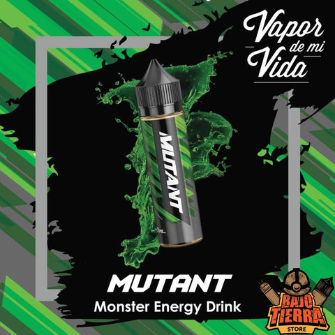 Mutant 60ml | Vapor de mi vida - Bajo Tierra Store